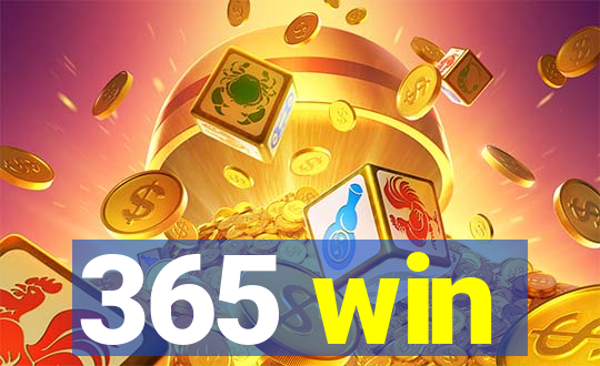 365 win