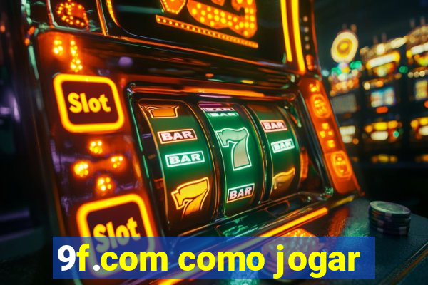 9f.com como jogar