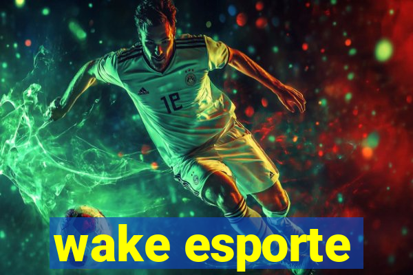 wake esporte