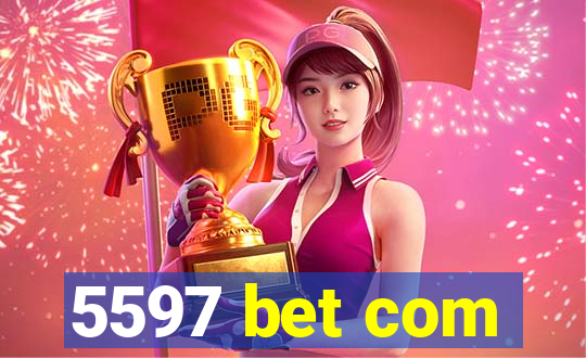 5597 bet com