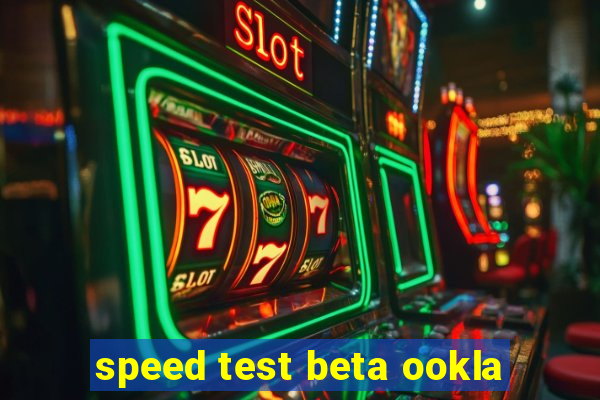 speed test beta ookla