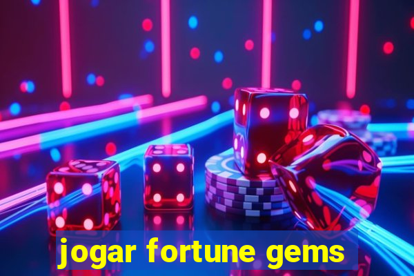 jogar fortune gems