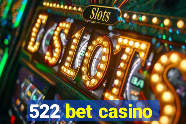 522 bet casino