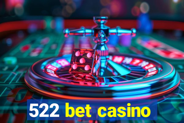 522 bet casino