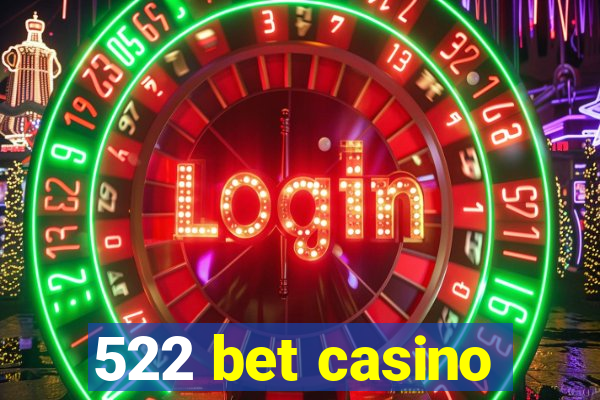 522 bet casino