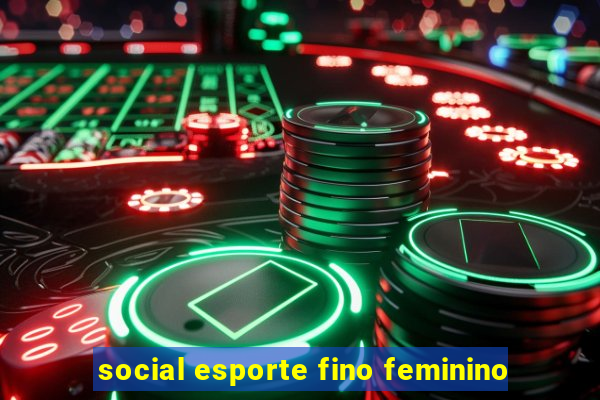 social esporte fino feminino