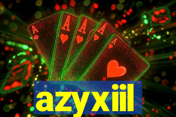 azyxiil