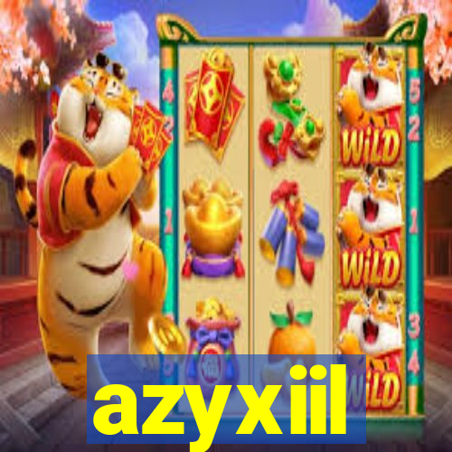 azyxiil