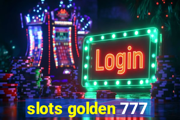 slots golden 777