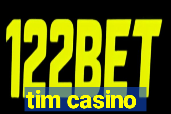 tim casino