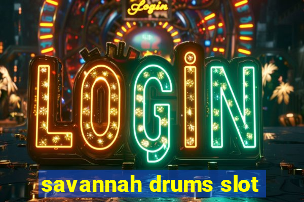 savannah drums slot