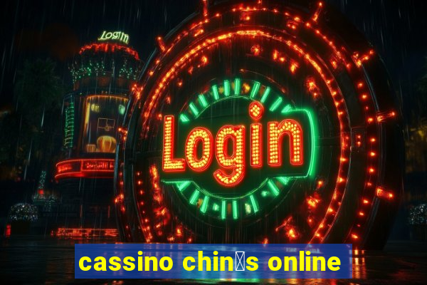 cassino chin锚s online