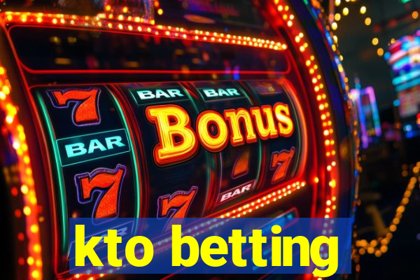 kto betting