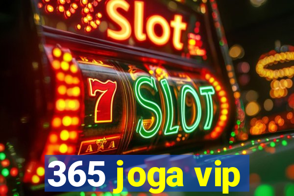 365 joga vip