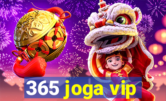 365 joga vip