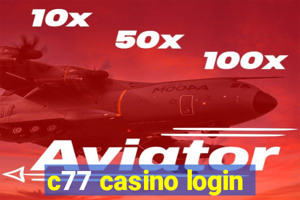 c77 casino login