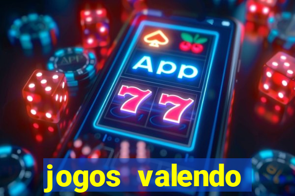 jogos valendo dinheiro online