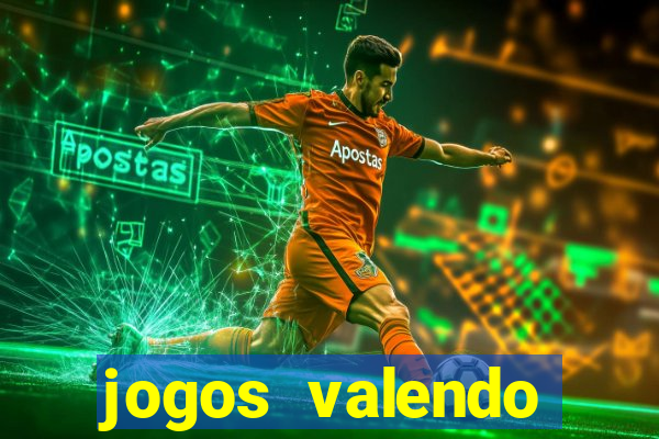 jogos valendo dinheiro online