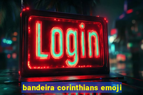 bandeira corinthians emoji