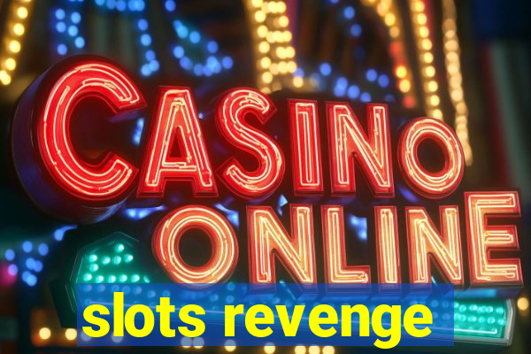 slots revenge