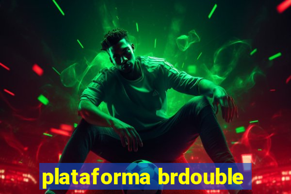 plataforma brdouble