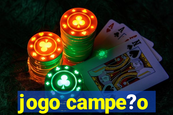 jogo campe?o