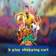 b play shopping cart