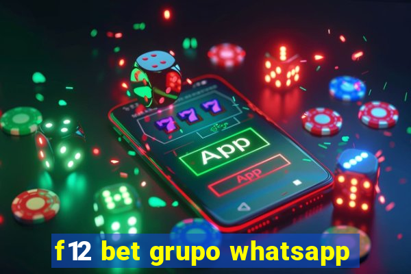 f12 bet grupo whatsapp