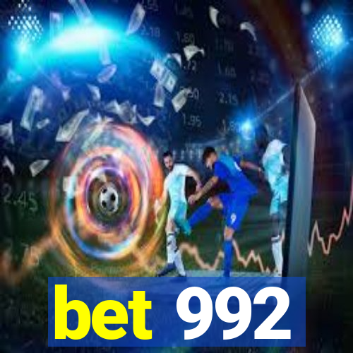 bet 992