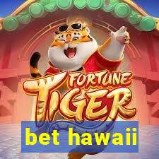 bet hawaii