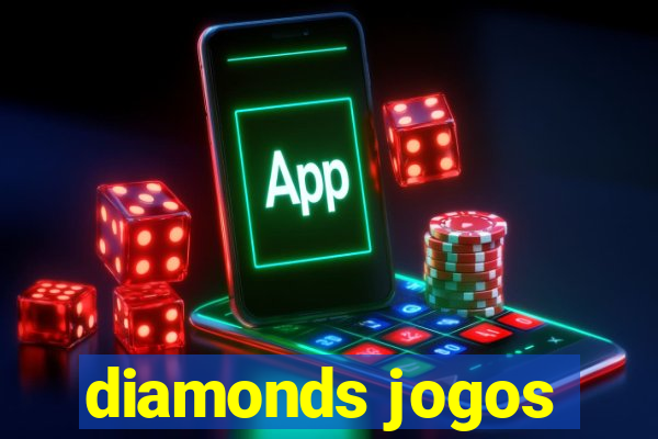 diamonds jogos