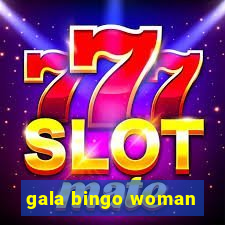 gala bingo woman