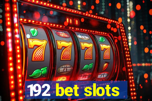 192 bet slots