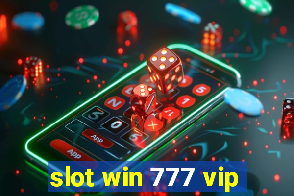 slot win 777 vip