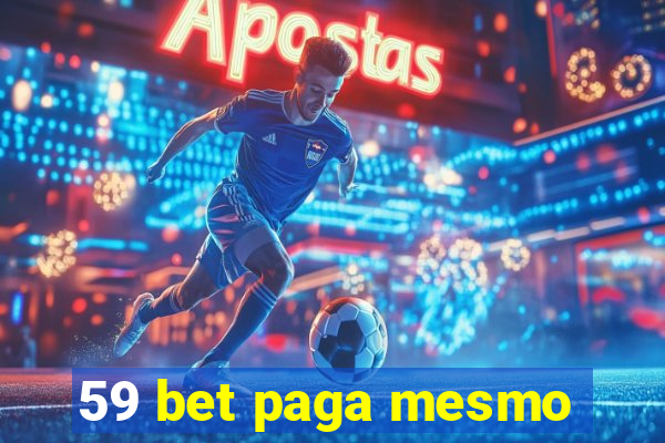 59 bet paga mesmo