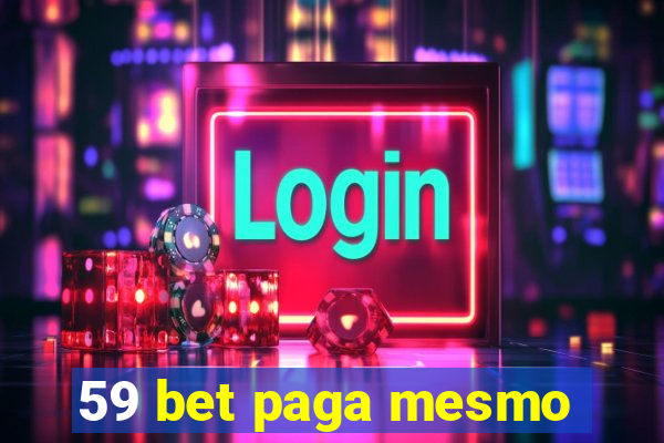 59 bet paga mesmo