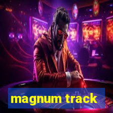 magnum track