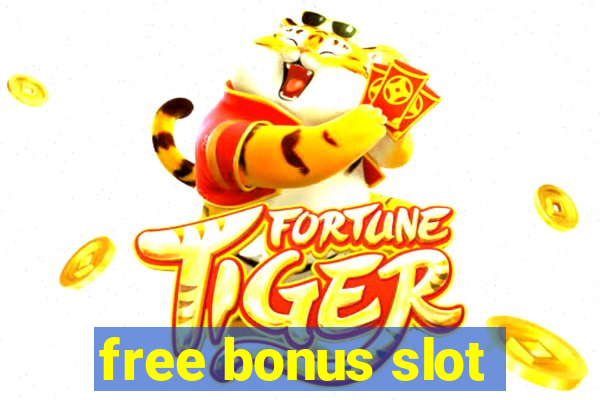 free bonus slot