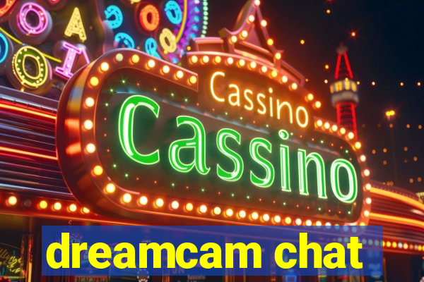 dreamcam chat