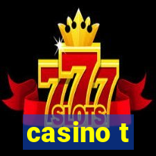 casino t