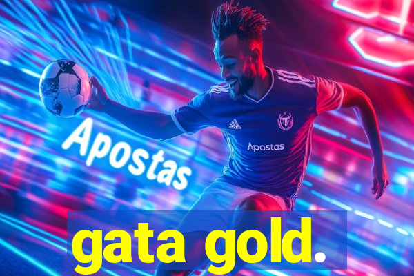 gata gold.