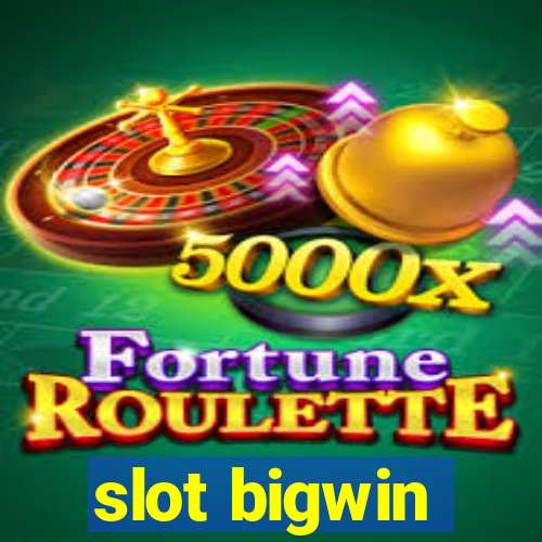 slot bigwin