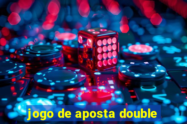 jogo de aposta double