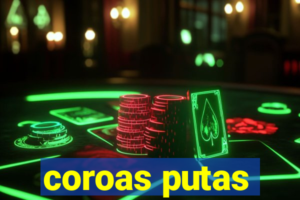 coroas putas