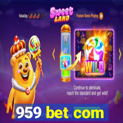 959 bet com