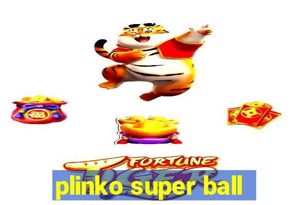 plinko super ball