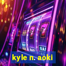 kyle n. aoki