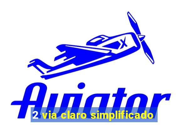 2 via claro simplificado