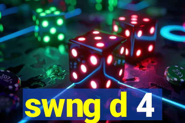 swng d 4