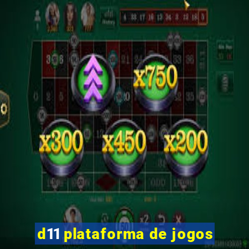 d11 plataforma de jogos